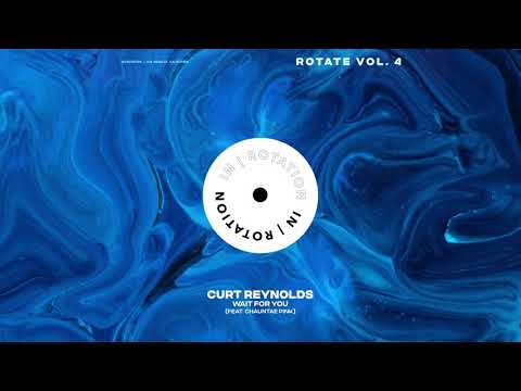 Curt Reynolds & Chauntae Pink - Wait For You | IN / ROTATION