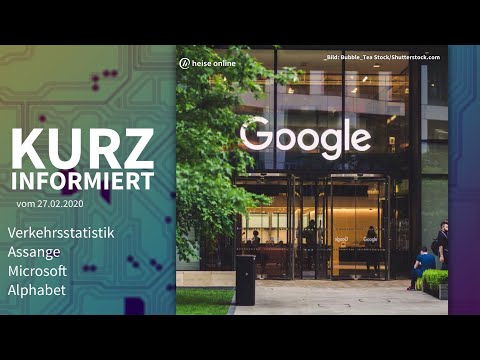 Verkehrsstatistik, Assange, Microsoft, Alphabet | Kurz informiert vom 27.02.2020