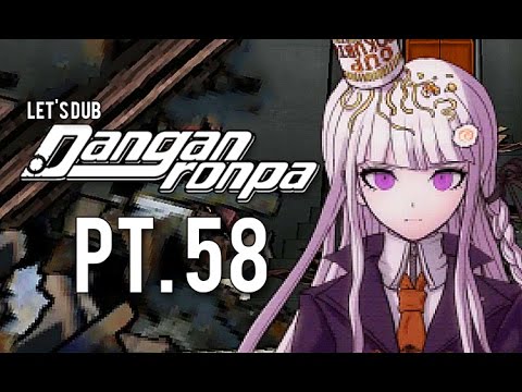 Dangan Ronpa Let's Dub Pt. 58: Down in the Dumps