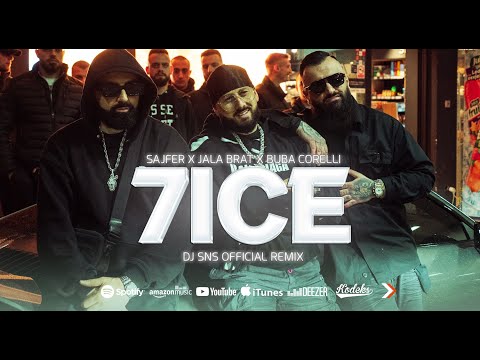 SAJFER X JALA BRAT X BUBA CORELLI - 7ICE (DJ SNS Official Remix)