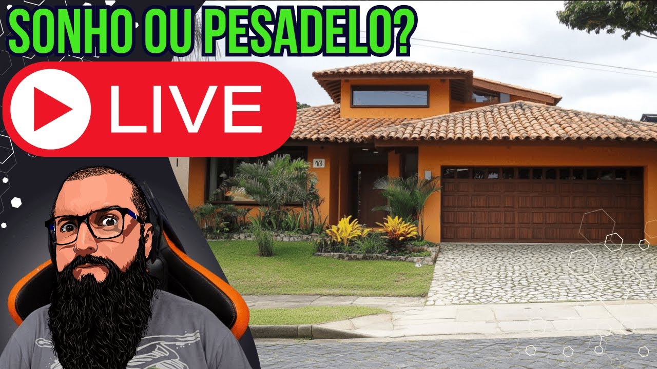 #05 - Comprar uma Casa.. Sonho ou Pesadelo?