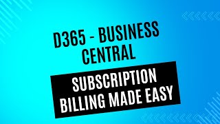 D365 Business Central - Subscription Billing Made Easy - Complete Proc