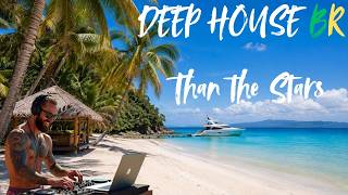 Than the Stars  ♪ DEEP HOUSE BR
