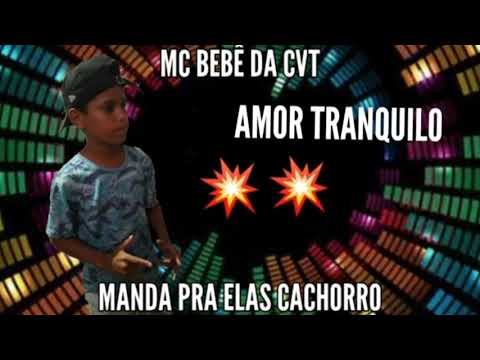 MC BEBÊ DA CVT-AMOR TRANQUILO