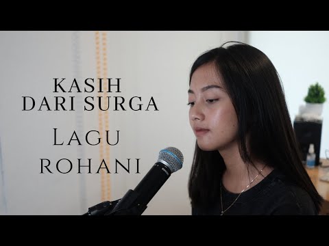 KASIH DARI SURGA ( LAGU ROHANI ) - MICHELA THEA COVER