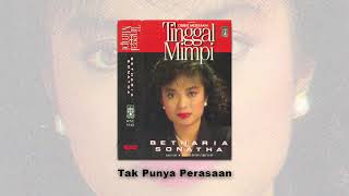 Download lagu Betharia Sonatha - Tak Punya Perasaan mp3 Download lagu Betharia Sonatha - Tak Punya Perasaan mp3