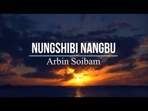Nungshibi Nangbu | Arbin Soibam | Lyrics Video