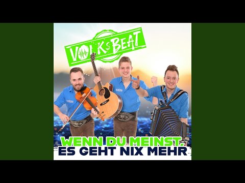 Wenn du meinst, es geht nix mehr