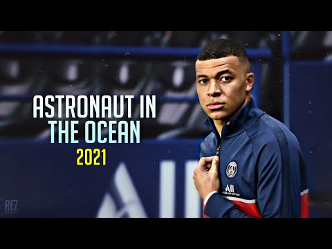 Kylian Mbappé ❯ Astronaut In The Ocean • Masked Wolf | Skills & Goals 2020/21