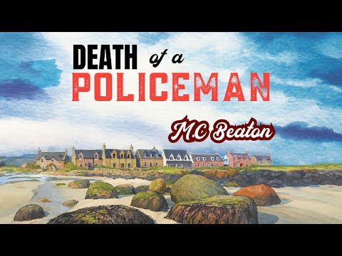 Death of a Policeman | M. C. Beaton | Full Cozy Mystery Audiobook