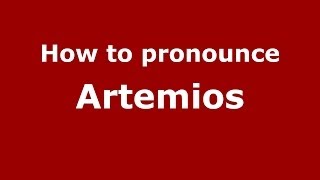 How to pronounce Artemios