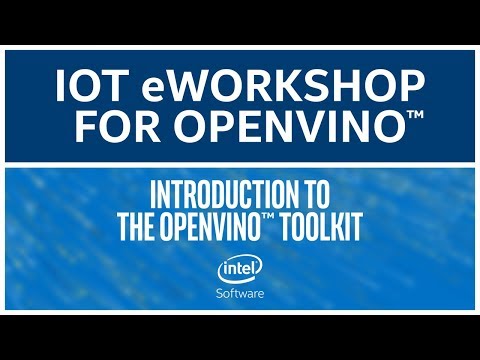 工具包介紹｜英特爾發行的OpenVINO工具包｜eWorkshop｜英特爾軟件 (Toolkit Introduction | Intel Distribution of OpenVINO Toolkit | eWorkshop | Intel Software)