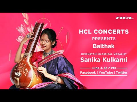 HCL Concerts presents Baithak Ep: 52 - Sanika Kulkarni