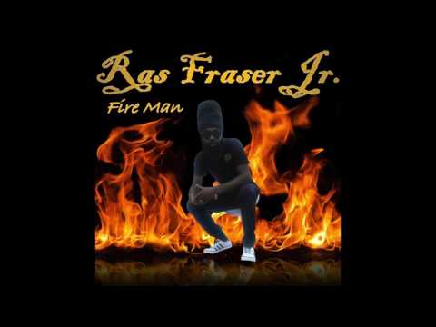 Fire Man - Ras Fraser Jr. (Official Audio)