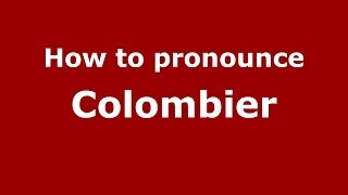 How to pronounce Colombier