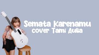 Download lagu Semata Karenamu - Mario G Klau (Cover Tami Aulia) | Lirik Lagu mp3 Download lagu Semata Karenamu - Mario G Klau (Cover Tami Aulia) | Lirik Lagu mp3