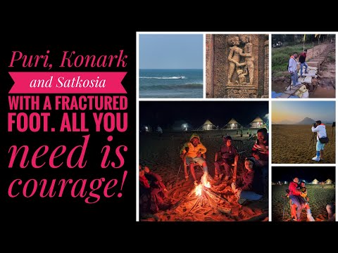 Puri, Konark and Satkosia trip with a fractured foot😖