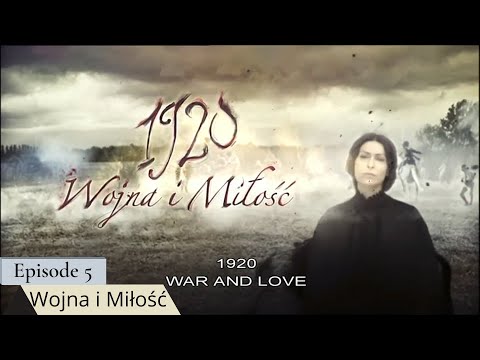 1920 Wojna i Miłość (1920 War and Love) Episode 5 with English subtitles