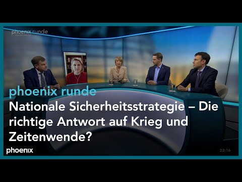 phoenix runde: Nationale Sicherheitsstrategie – Die richtige Antwort auf Krieg und Zeitenwende?