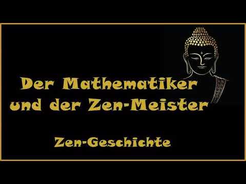 Zur Inspiration: Der Mathematiker und der Zen Meister - Zen Geschichte