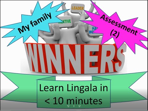 LINGALA IN 10 MINUTES: Assessment/test #2 on family members
