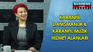 KARANFİL DANIŞMANLIK & KARANFİL MÜZİK HİZMET ALANLARI... ÖZLEM OKUTUCU ANLATIYOR