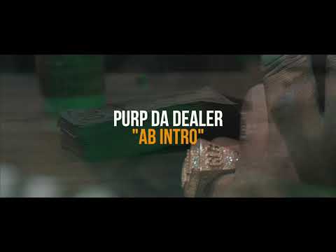 Purp Da Dealer - AB Intro (FEAT. Breeshhere)