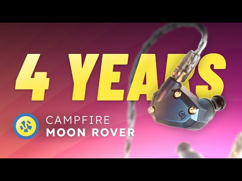 Their best in 4 years. Campfire Audio Moon Rover REVIEW