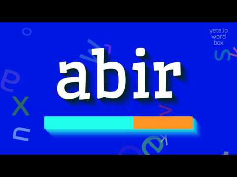 How to say "abir"! (High Quality Voices)