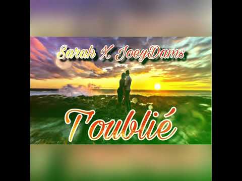 Sarah X Joey Dams - T’OUBLIÉ