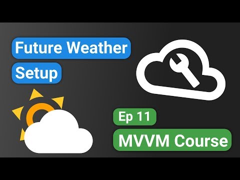 Android Kotlin: Forecast App 11 - Future Weather Setup - MVVM Tutorial Course