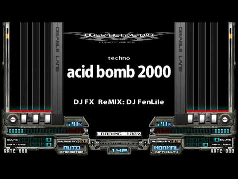 [BMS] acid bomb 2000 / DJ FX ReMIX: DJ FenLile