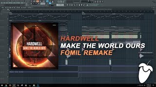 Hardwell - Make The World Ours (FL Studio Remake + FLP)