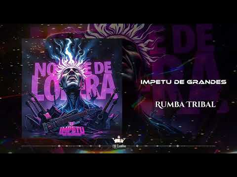 Ímpetu De Grandes - Rumba Tribal (2024)