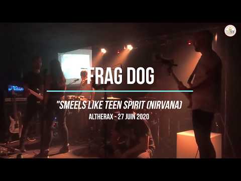 Frag Dog - Smells like teen spirit - Altherax - 27 juin 2020