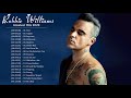 Robbie Williams Greatest Hits - Robbie Williams Best Songs - Robbie Williams The Best Tracks Robbie Williams Greatest Hits - Robbie Williams Best Songs - Robbie Williams The Best Tracks