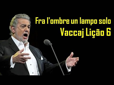 AULA DE CANTO LÍRICO Técnica Vocal Ópera Vaccai NICOLA VACCAJ Lição 6 Fra l'ombre un lampo solo