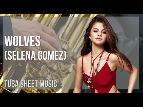 Tuba Sheet Music: How to play Wolves by Selena Gomez