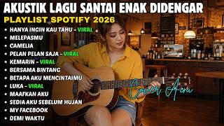 Download lagu LAGU SANTAI MERDU ENAK DIDENGAR - Lagu Pop Indonesia Akustik Bikin Baper - HANYA INGIN KAU TAHU mp3