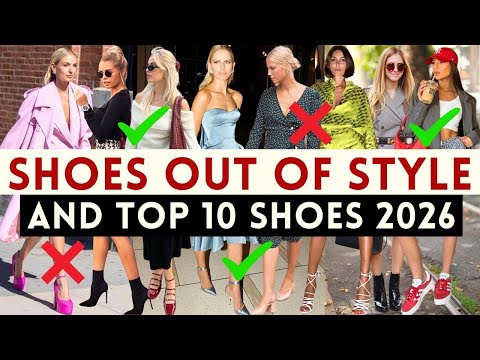 🔴Which Shoes Are Officially Out of Style in 2026 ? Plus Ten Shoe Trends That Will Dominate the Year