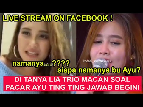 LIVE STREAM ON FACEBOOK ! DI TANYA LIA TRIO MACAN SOAL PACAR AYU TING TING JAWAB BEGINI