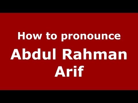 How to pronounce Abdul Rahman Arif (Arabic/Iraq) - PronounceNames.com