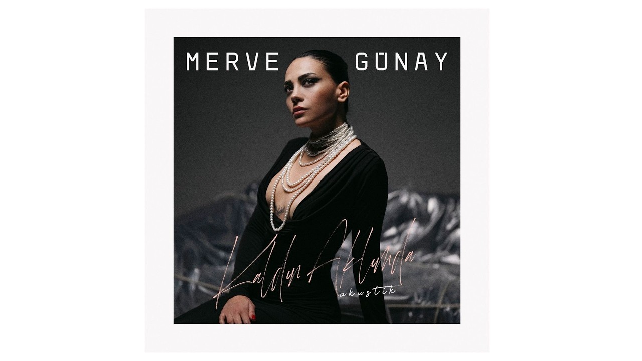 Merve Günay - Kaldın Aklımda (Akustik)