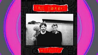 Tall Dwarfs- Weeville (#1 Playlist)