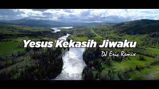 Download lagu DJ YESUS KEKASIH JIWAKU - DJ Remix Lagu Rohani Terbaru FULL BASS 2022 (DJ Eric Remix) mp3