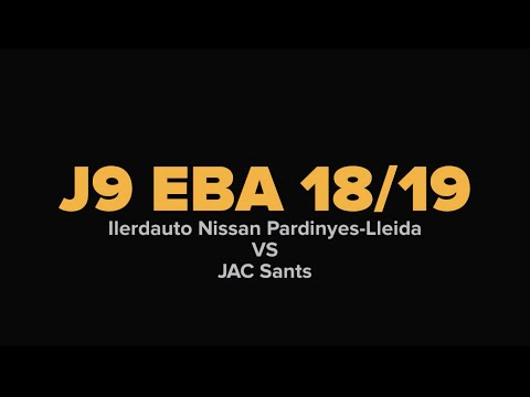 Liga EBA J9 Ilerdauto Nissan Pardinyes - JAC Sants