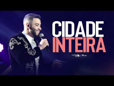 GUSTTAVO LIMA - CIDADE INTEIRA