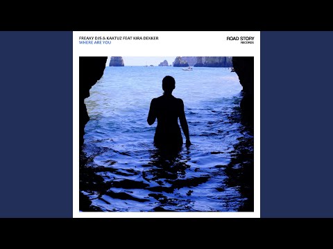Where Are You feat. Kira Dekker