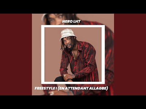 Freestyle I (En Attendant ALLAGBE)