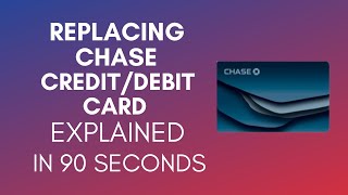 How To Replace Chase Credit Or Debit Card? (2024)